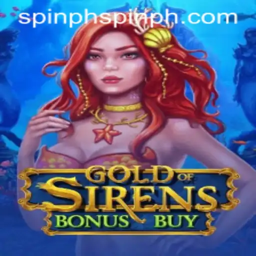 Exploring GoldofSirensBonusBuy: A Dive into the Enchanting World of Spinph